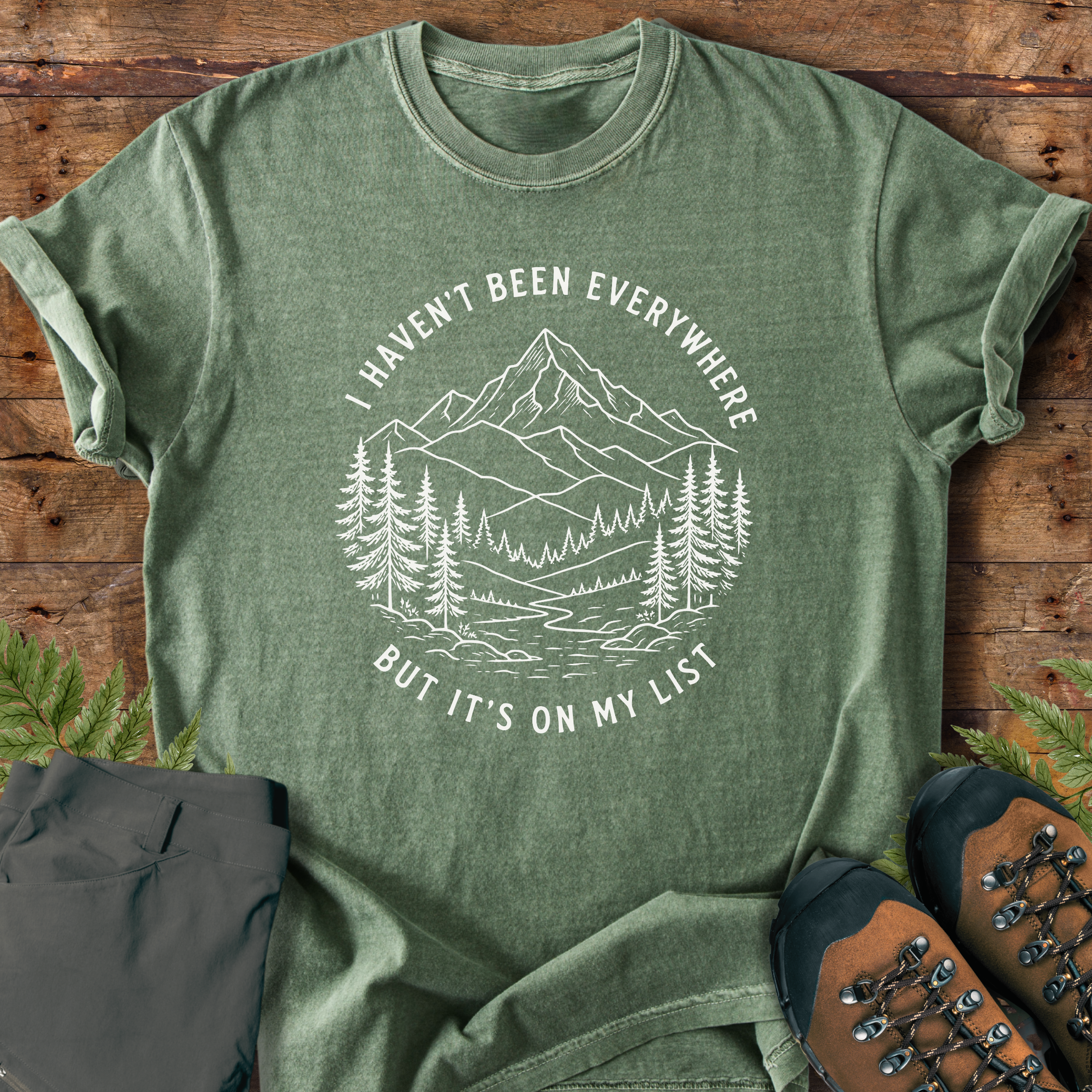 Haven't Been Everywhere T-Shirt