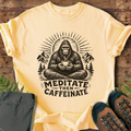 Bigfoot Meditate then Caffeinate T-Shirt