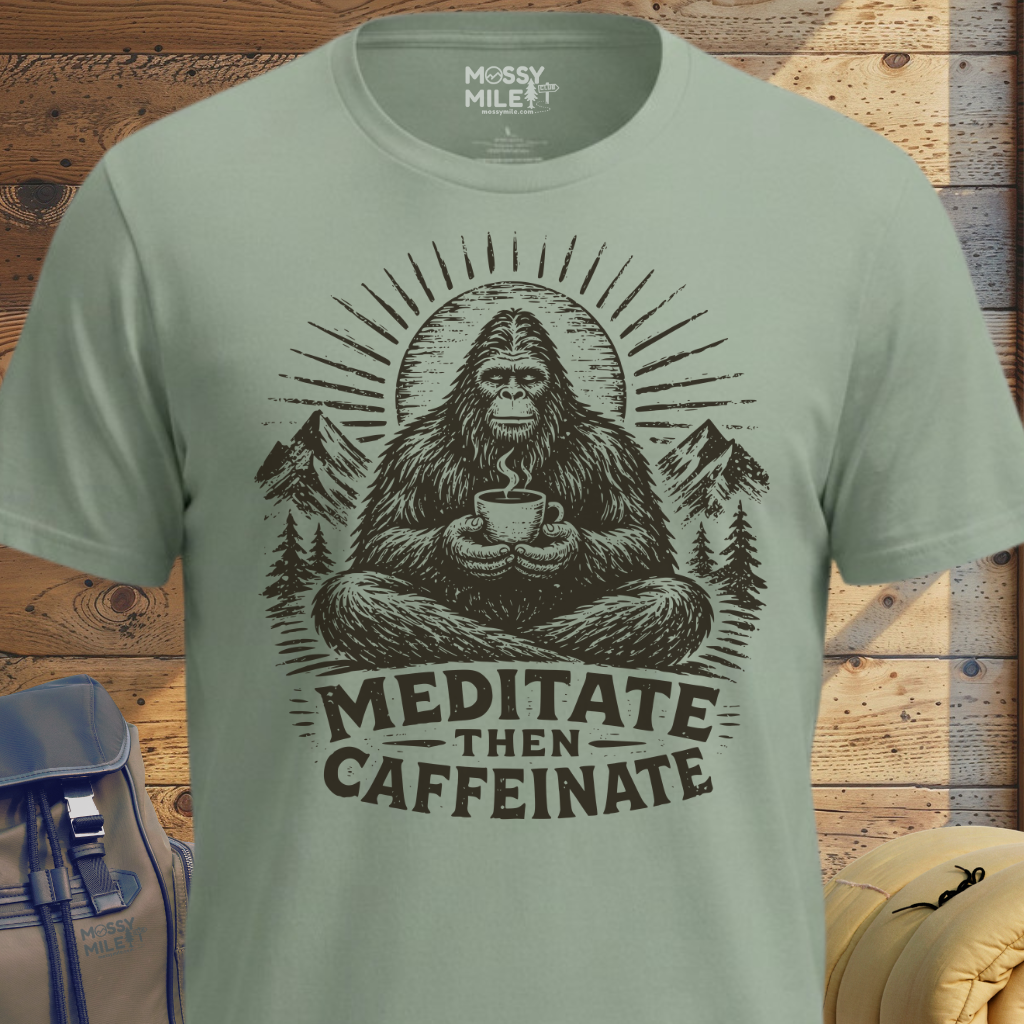 Bigfoot Meditate then Caffeinate T-Shirt