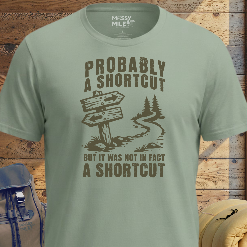 Probably A Shortcut T-Shirt