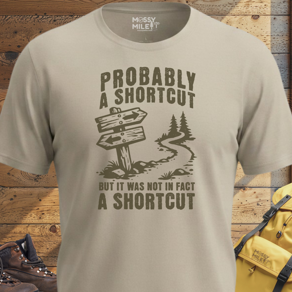 Probably A Shortcut T-Shirt