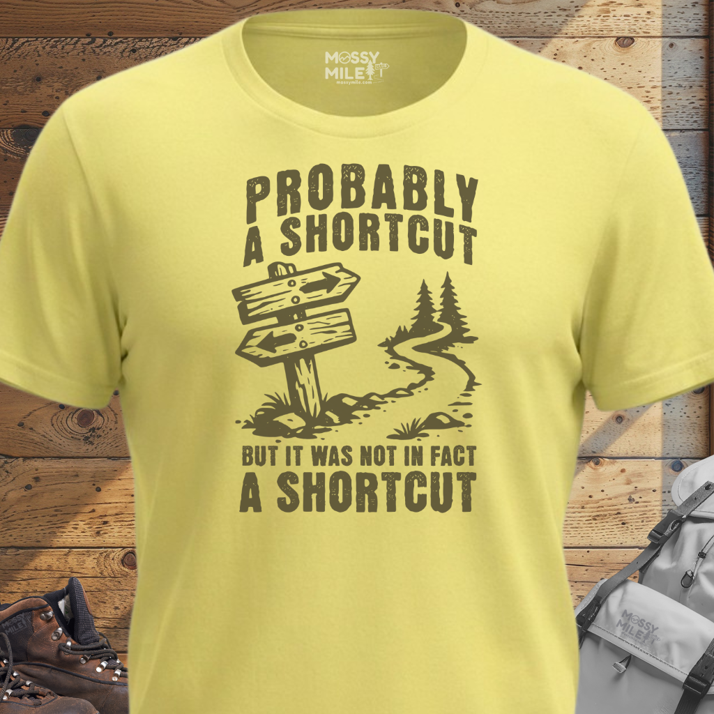 Probably A Shortcut T-Shirt